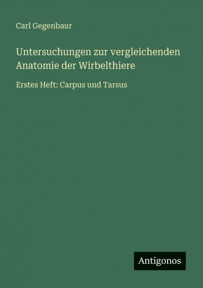 Untersuchungen zur vergleichenden Anatomie der Wirbelthiere