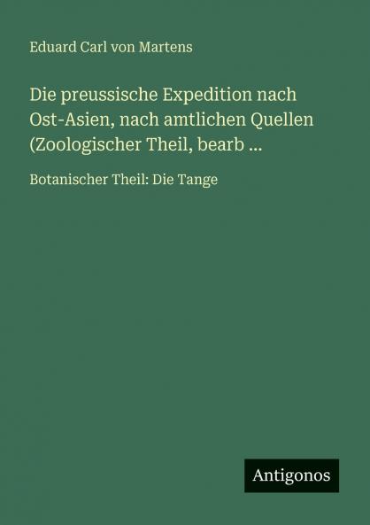 Die preussische Expedition nach Ost-Asien nach amtlichen Quellen (Zoologischer Theil bearb ...