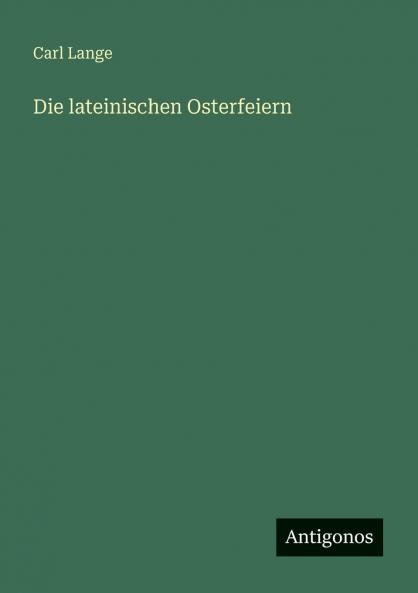 Die lateinischen Osterfeiern