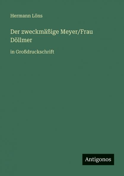 Der zweckmäßige Meyer/Frau Döllmer