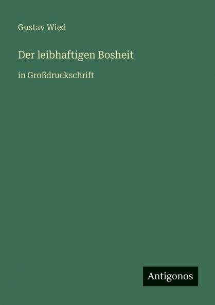Der leibhaftigen Bosheit