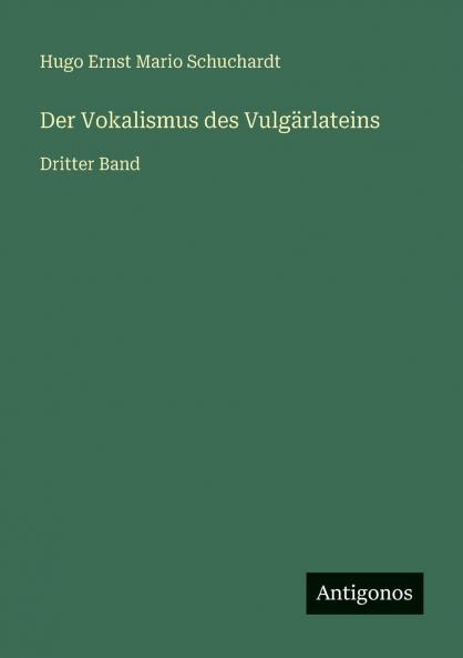 Der Vokalismus des Vulgärlateins
