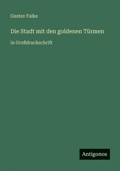 Die Stadt mit den goldenen Türmen