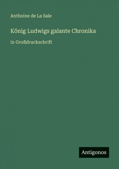 König Ludwigs galante Chronika