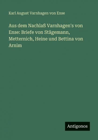 Aus dem Nachlaß Varnhagen's von Ense