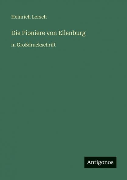 Die Pioniere von Eilenburg