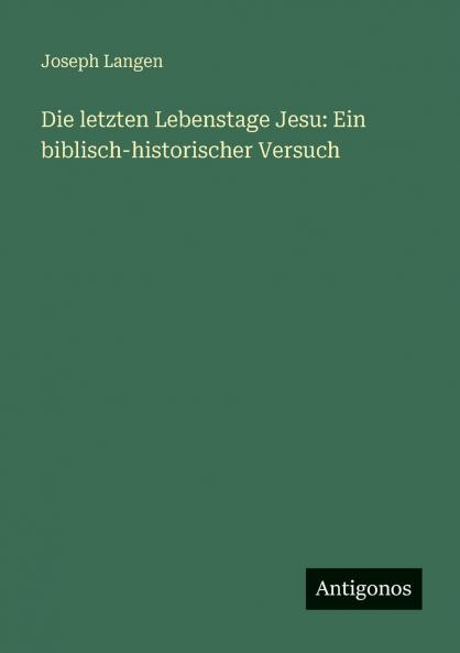 Die letzten Lebenstage Jesu