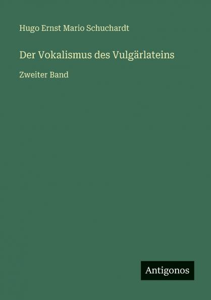 Der Vokalismus des Vulgärlateins