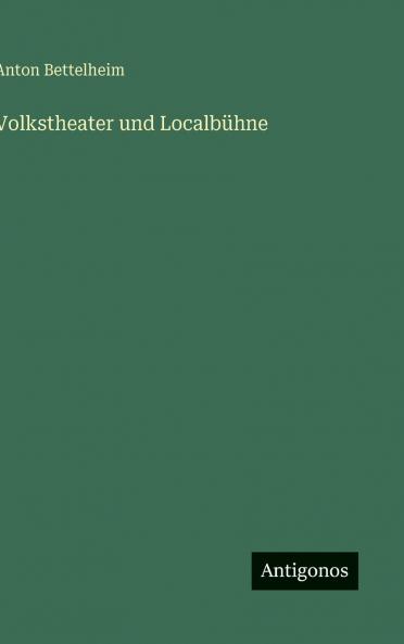 Volkstheater und Localbühne
