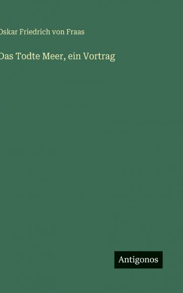 Das Todte Meer ein Vortrag