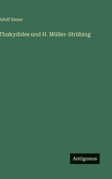 Thukydides und H. Müller-Strübing