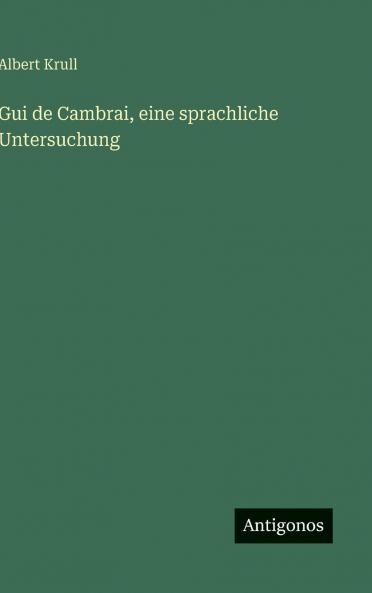 Gui de Cambrai eine sprachliche Untersuchung