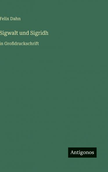 Sigwalt und Sigridh
