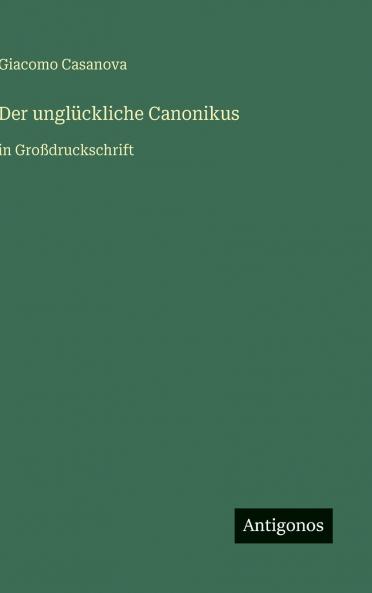 Der unglückliche Canonikus