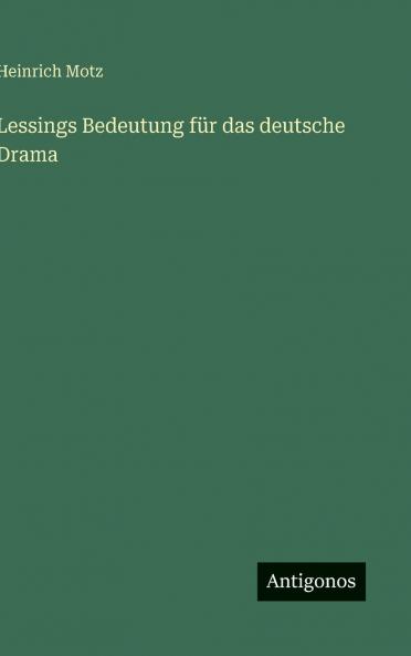 Lessings Bedeutung für das deutsche Drama