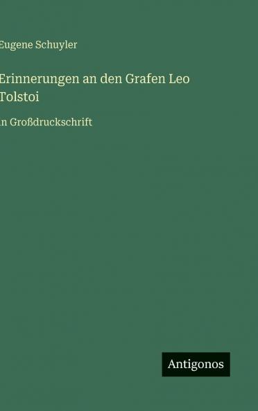 Erinnerungen an den Grafen Leo Tolstoi