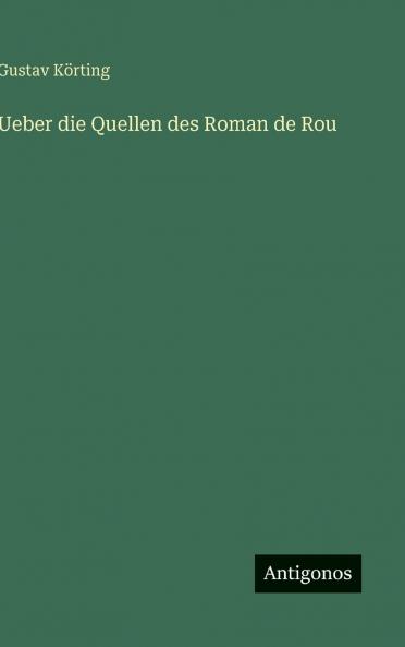 Ueber die Quellen des Roman de Rou
