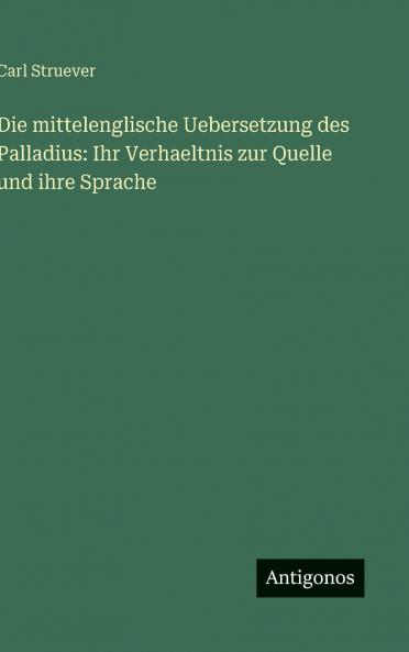 Die mittelenglische Uebersetzung des Palladius