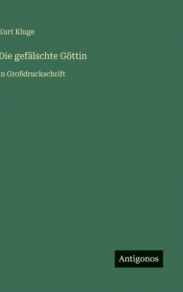 Die gefälschte Göttin