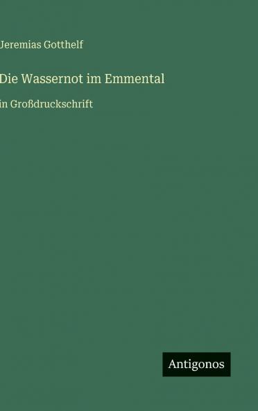 Die Wassernot im Emmental