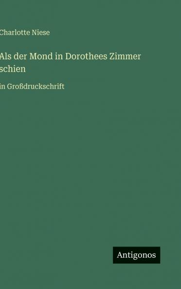 Als der Mond in Dorothees Zimmer schien