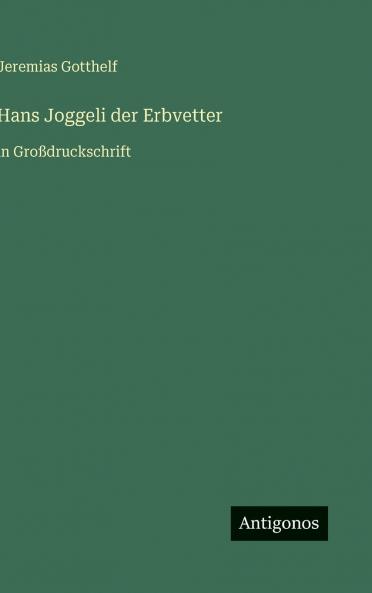 Hans Joggeli der Erbvetter