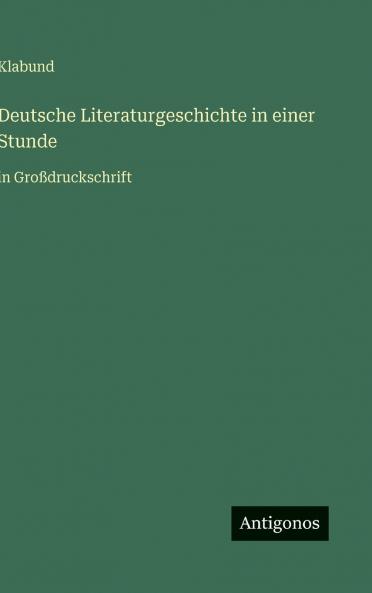 Deutsche Literaturgeschichte in einer Stunde