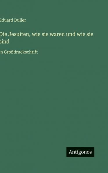 Die Jesuiten wie sie waren und wie sie sind