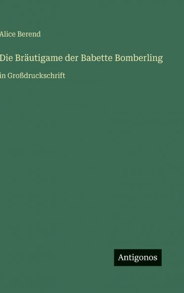 Die Bräutigame der Babette Bomberling