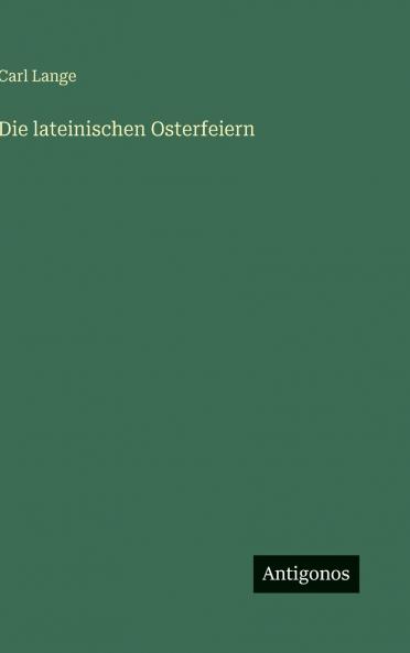 Die lateinischen Osterfeiern