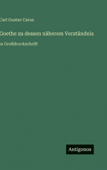 Goethe zu dessen näherem Verständnis
