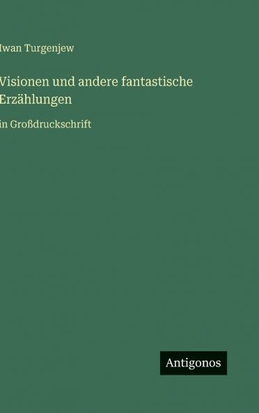 Visionen und andere fantastische Erzählungen