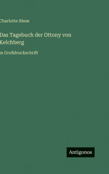 Das Tagebuch der Ottony von Kelchberg