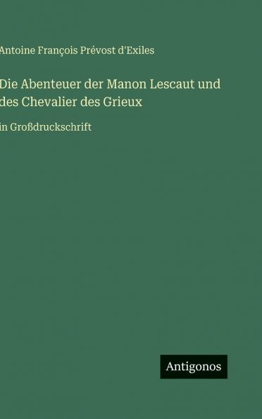 Die Abenteuer der Manon Lescaut und des Chevalier des Grieux