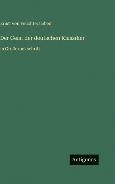 Der Geist der deutschen Klassiker