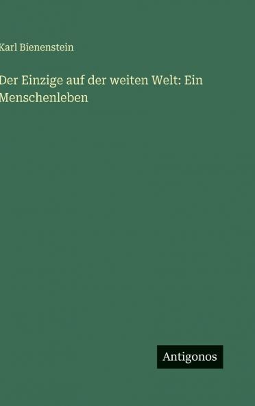 Der Einzige auf der weiten Welt