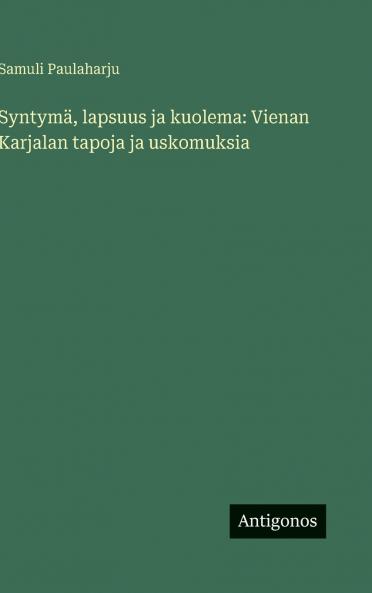 Syntymä lapsuus ja kuolema