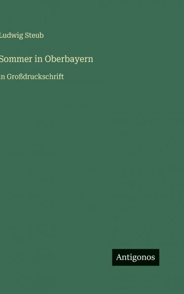 Sommer in Oberbayern