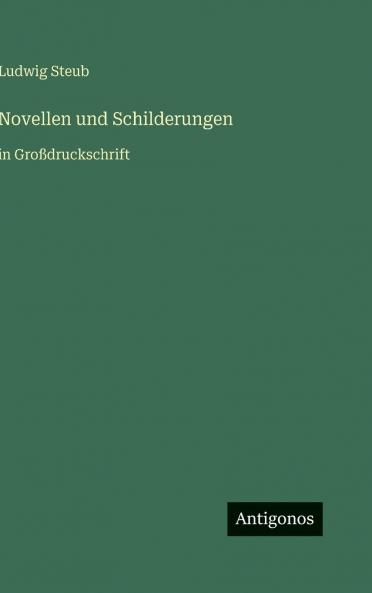 Novellen und Schilderungen