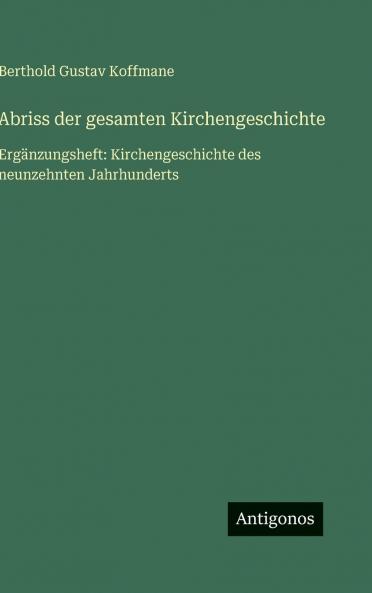 Abriss der gesamten Kirchengeschichte