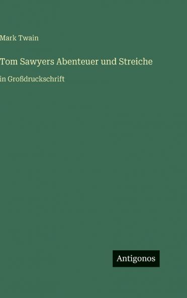 Tom Sawyers Abenteuer und Streiche