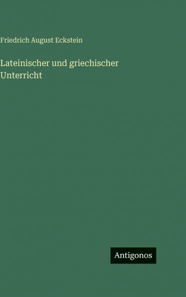 Lateinischer und griechischer Unterricht