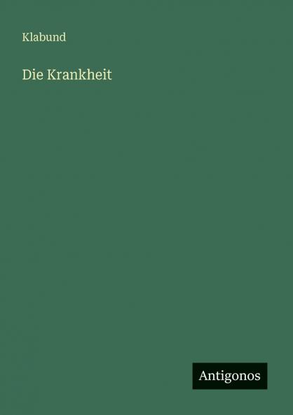 Die Krankheit