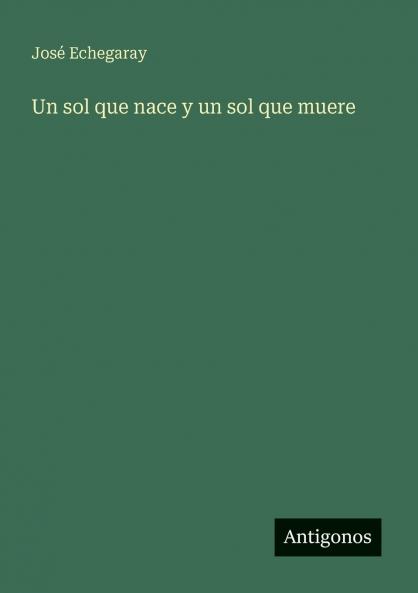 Un sol que nace y un sol que muere