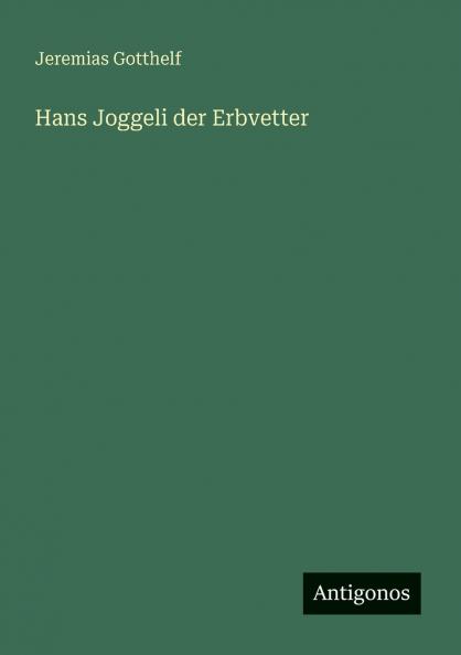 Hans Joggeli der Erbvetter