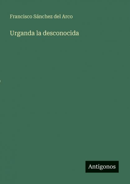 Urganda la desconocida