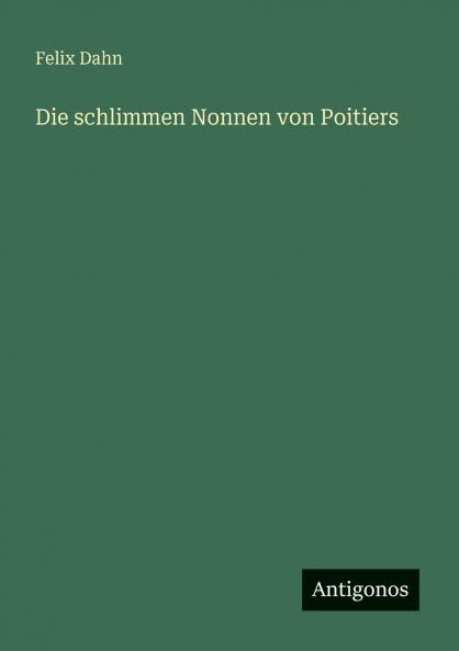 Die schlimmen Nonnen von Poitiers