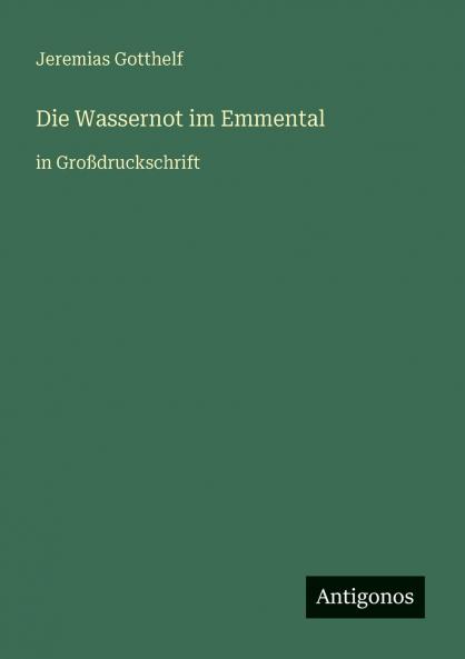 Die Wassernot im Emmental