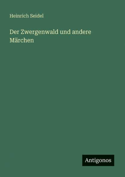 Der Zwergenwald und andere Märchen