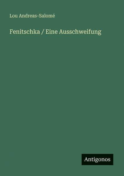 Fenitschka / Eine Ausschweifung